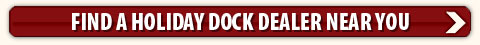 Find a Holiday Dock Dealer Near You
